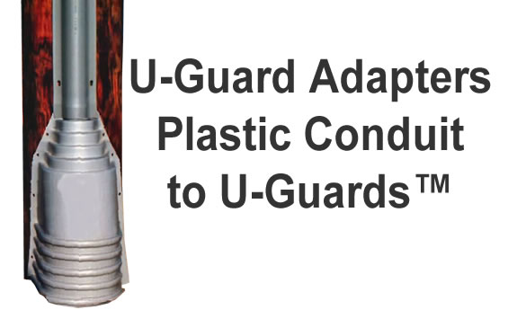 U-Guard™ Adapters Plastic Conduit to U-Guard™